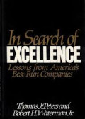 In search of excellence : Lessons from america’s best-run companies