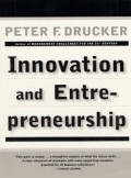 Innovation and entrepreneurship : practice and principles