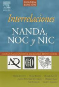 Interrelaciones NANDA, NOC y NIC : diagnósticos enfermeros, resultados e intervenciones