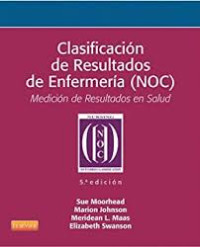 Image of Clasificacion de resultados de enfermeria (NOC) : medición de resultados en salud