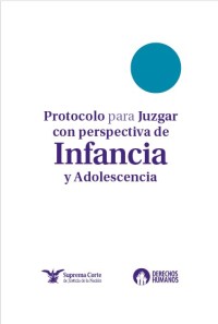 Image of Protocolo para juzgar con perspectiva de infancia y adolescencia
