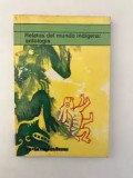 Relatos del mundo indígena : antología