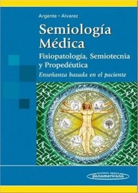 Image of Semiologia médica : fisiopatología, semiotecnia y propedéutica : enseñanza-aprendizaje centrada en la persona