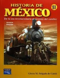 Image of Historia de México : volumen II : de la era revolucionaria al sexenio del cambio