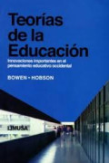 Teorías de la educación : innovaciones importantes en el pensamiento educativo occidental