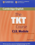The TKT (Teaching Knowledge Test) course :  CLIL (Content and Language Integrated Learning) module