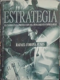 Image of Estrategia : el cambio en la proyeccion del pensamiento empresarial