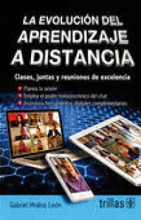 Image of La evolución del aprendizaje a distancia : clases, juntas y reuniones de excelencia