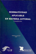 Normatividad aplicable en materia autoral : compilación