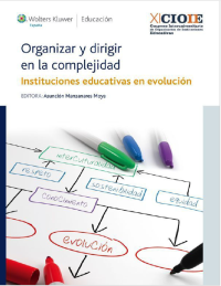 Image of Organizar y dirigir en la complejidad : instituciones educativas en evolución